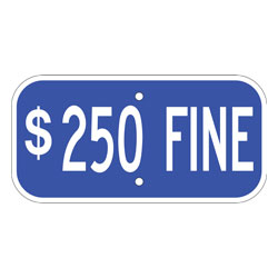 $250 Fine Blue Aluminum Sign