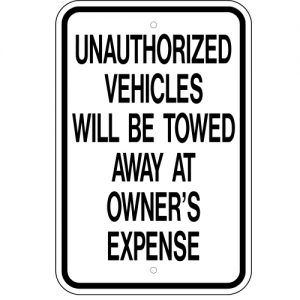Unauthorized Vehicles Will Be Towed Aluminum Sign