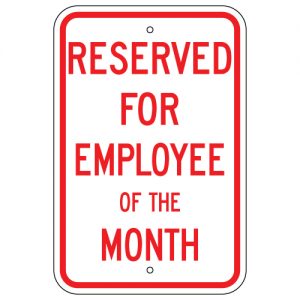 Reserved for Employee of the Month Aluminum Sign