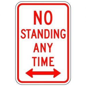 No Standing Any Time Aluminum Sign