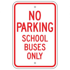 No Parking School Buses Only Aluminum Sign