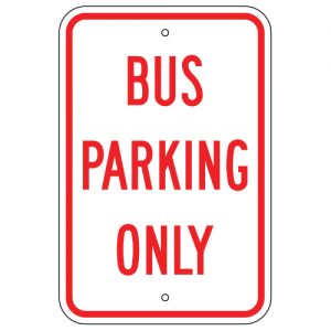 Bus Parking Only Aluminum Sign