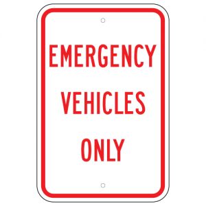 Emergency Vehicles Only Aluminum Sign