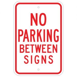 No Parking Between Signs Aluminum Sign