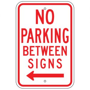 No Parking Between Signs with Left Arrow Aluminum Sign