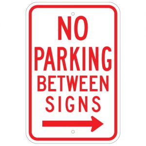 No Parking Between Signs with Right Arrow Aluminum Sign