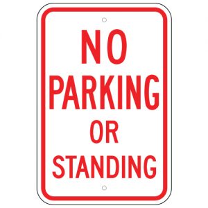 No Parking or Standing Aluminum Sign