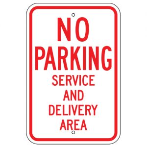 No Parking Service and Delivery Area Aluminum Sign