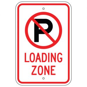 No Parking Symbol Loading Zone Aluminum Sign