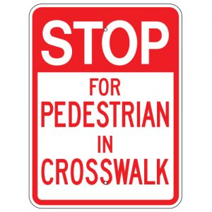 Stop for Pedestrian in Crosswalk Red Aluminum Sign